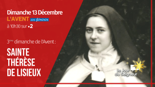 L'Avent au Féminin : Sainte Thérèse de Lisieux