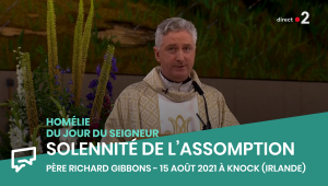 Solennité de l'Assomption | Homélie du 15 août 2021 à Knock (Irlande)