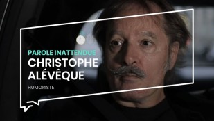 Parole inattendue : Christophe Alévêque