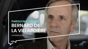 Parole inattendue : Bernard de La Villardière