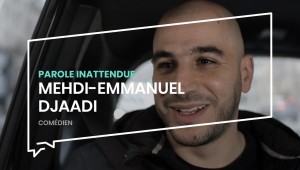 Parole inattendue : Mehdi-Emmanuel Djaadi