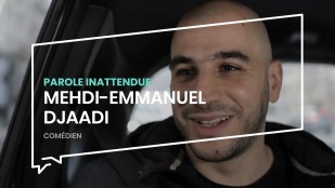 Parole inattendue : Mehdi-Emmanuel Djaadi
