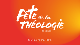 La fête de la théologie 2024 : un évènement en partenariat avec Le Jour du Seigneur