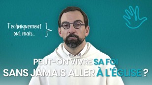 Peut-on vivre sa foi sans jamais aller à l'église ?