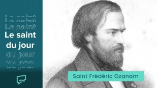Le saint du jour - Frédéric Ozanam