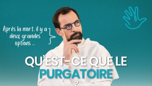 Qu'est-ce que le purgatoire ?
