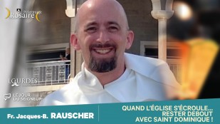 Les conférences du Rosaire 2023 - Fr. Jacques-Benoît Rauscher : Quand l'Eglise s'écroule… rester debout avec Saint Dominique !